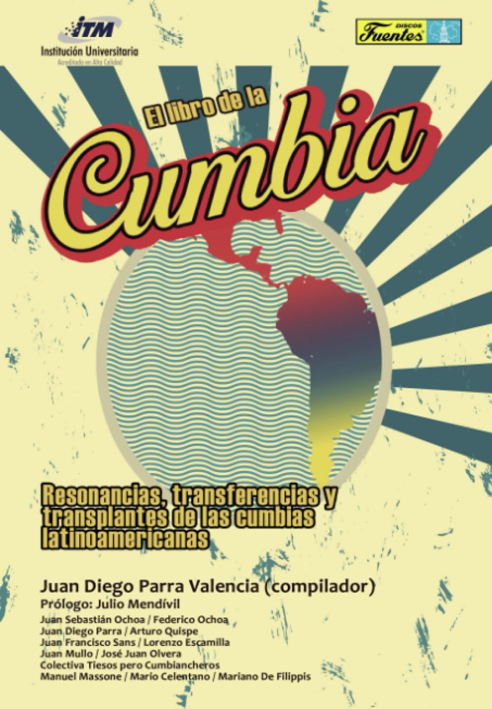 El libro de la cumbia: Resonancias, transferencias y trasplantes de las cumbias latinoamericanas Arts & Music