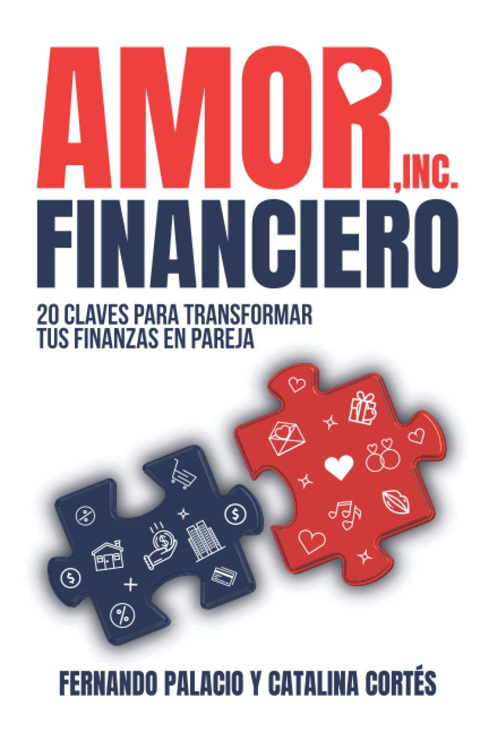 Amor financiero: 20 claves para transformar tus finanzas en pareja (Master financiero) Business, Finance & Career