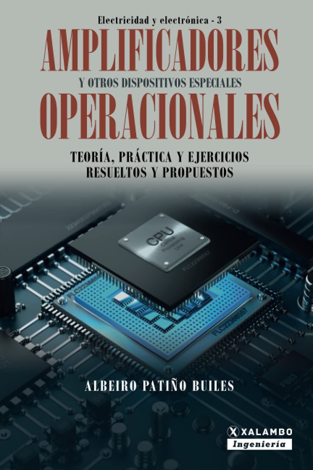 Amplificadores operacionales y otros dispositivos especiales: Teoría, práctica y ejercicios resueltos y propuestos (Electricidad y Electrónica, Band 3) Study Guides