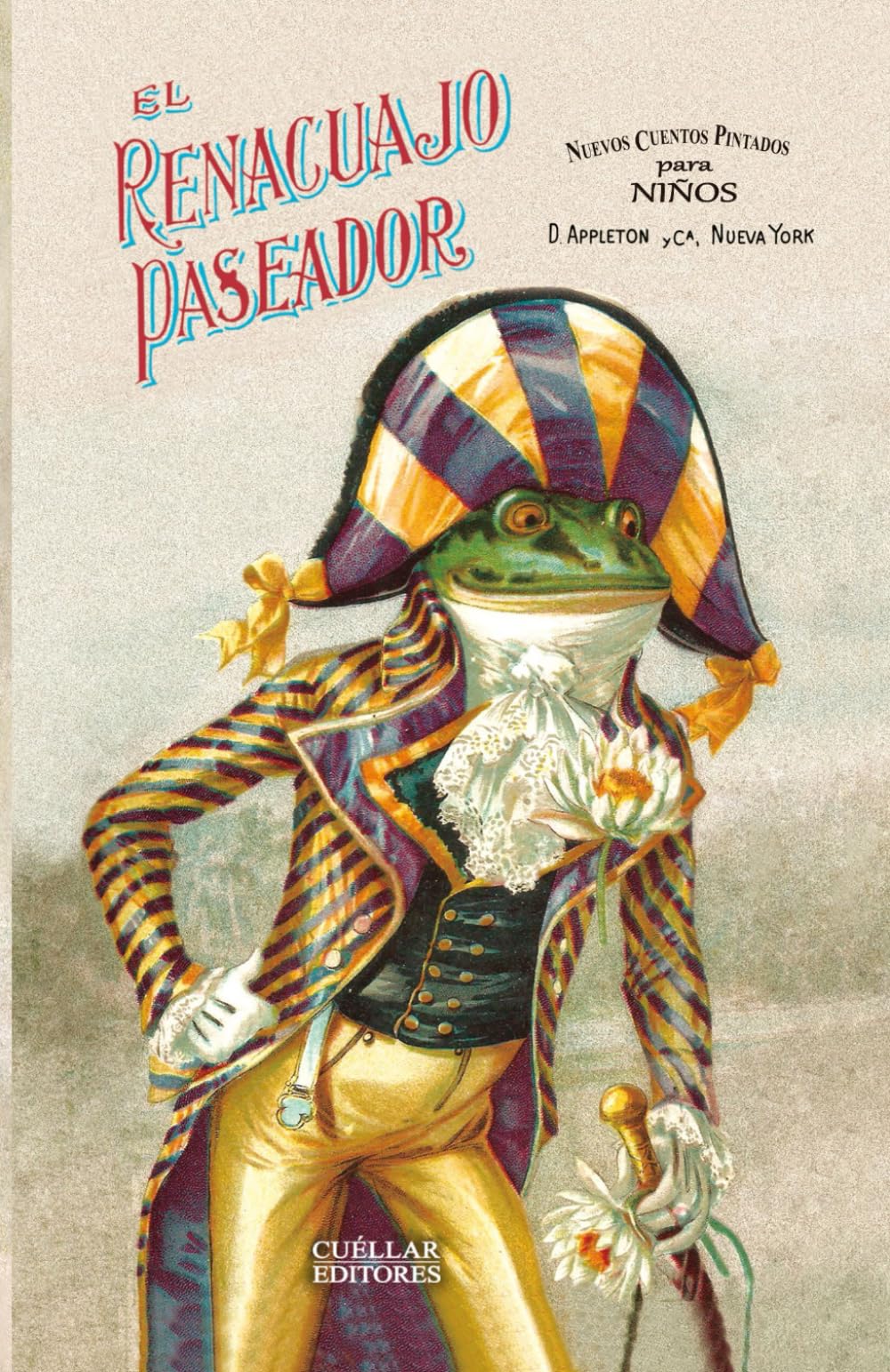 EL RENACUAJO PASEADOR: NUEVOS CUENTOS PINTADOS PARA NIÑOS Novels & Short Stories