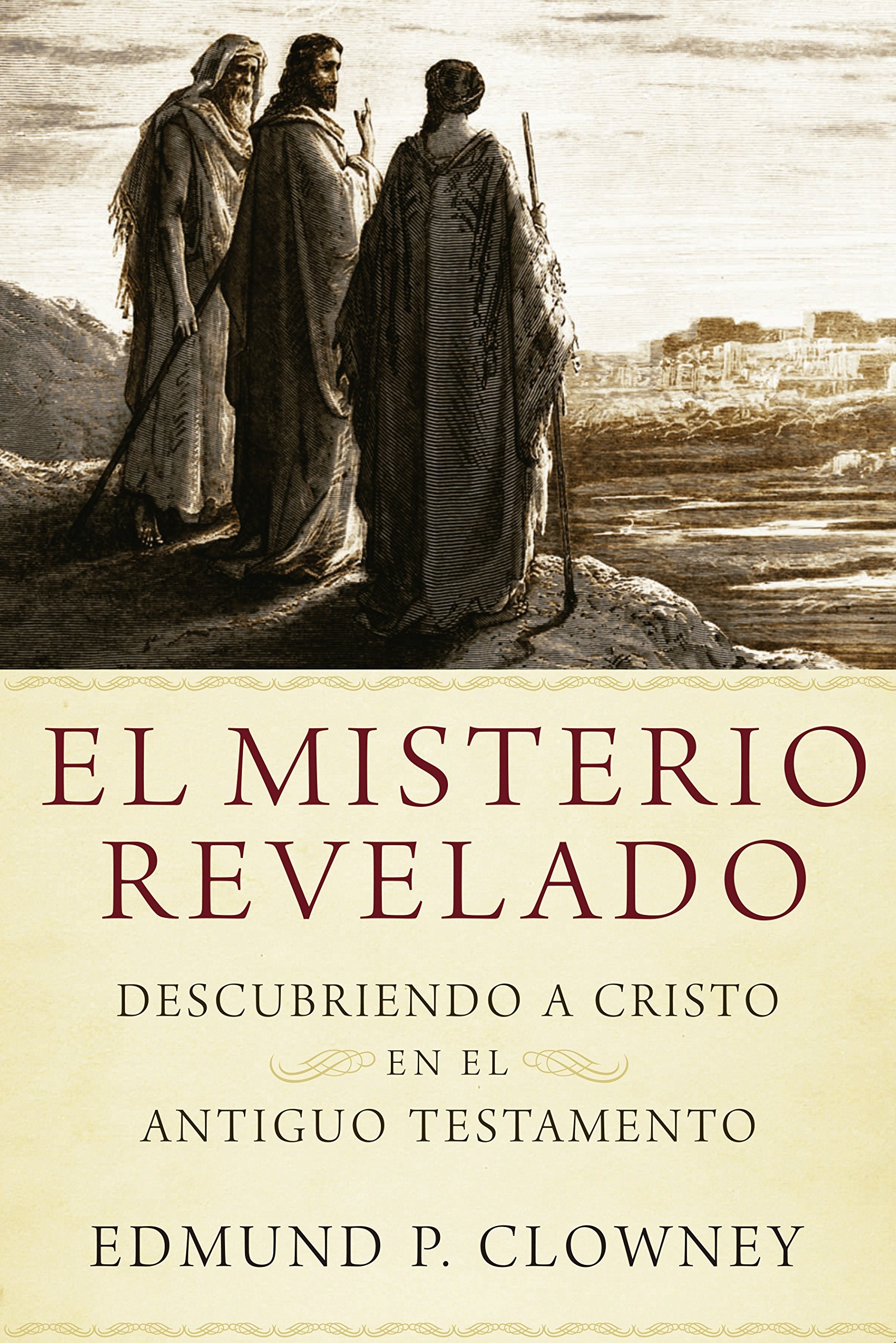 El Misterio Relevado: Descubriendo a Cristo en el Antiguo Testamento (Spanish Edition) book
