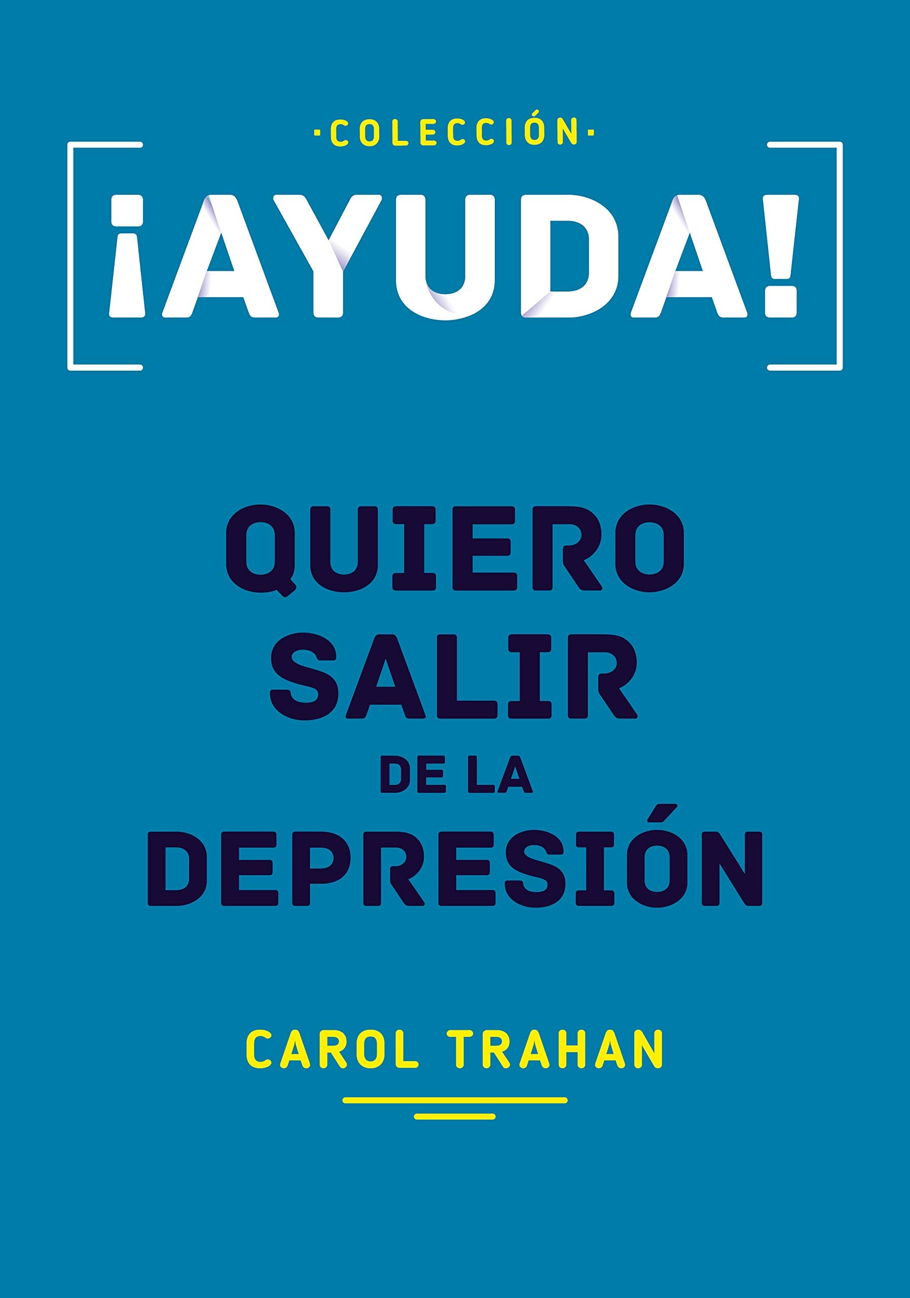 ¡Ayuda! Quiero Salir de la Depresión (Spanish Edition) Books