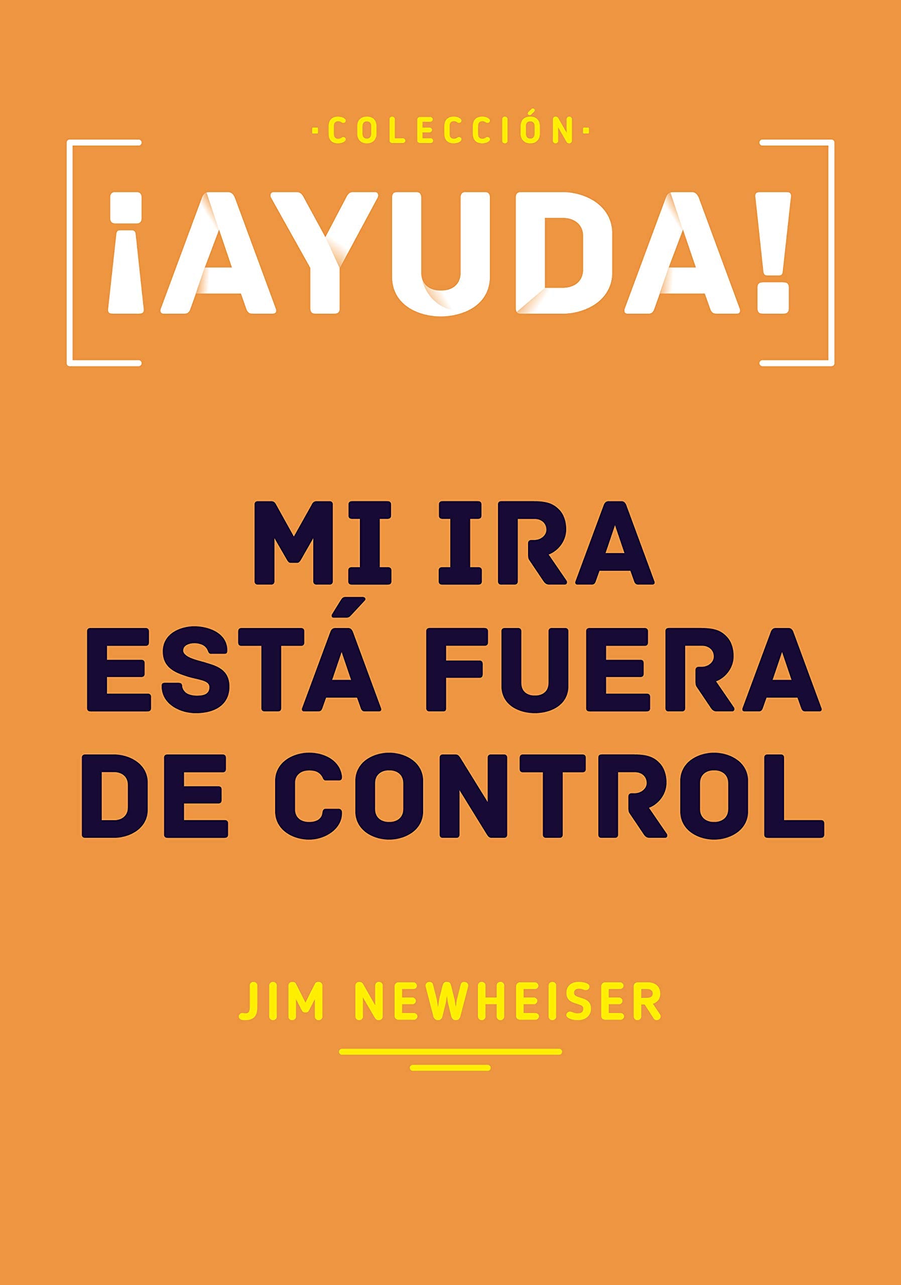 ¡Ayuda! Mi Ira Está fuera de Control (Spanish Edition) Books
