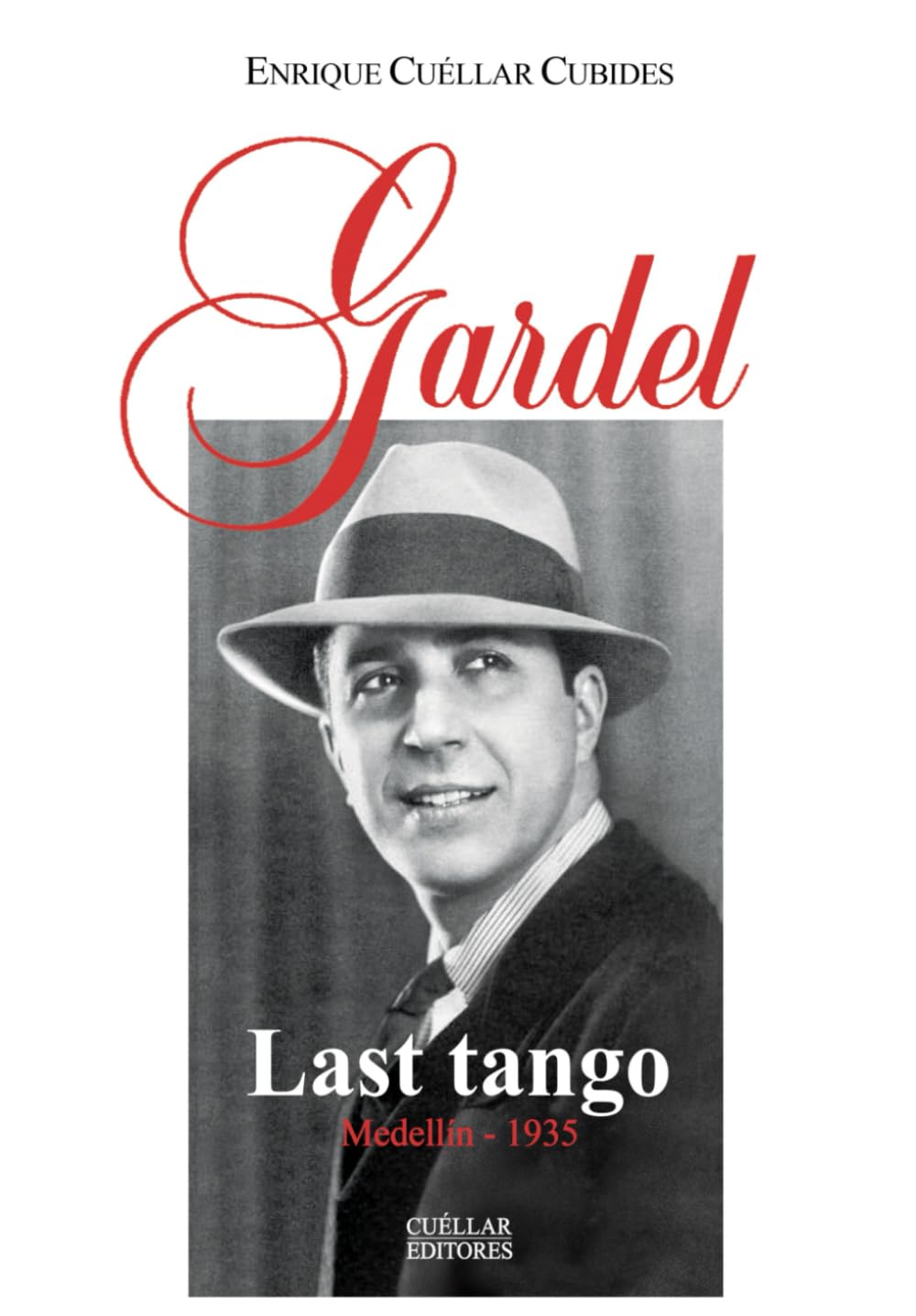 GARDEL LAST TANGO Medellín 1935 Art & Literature