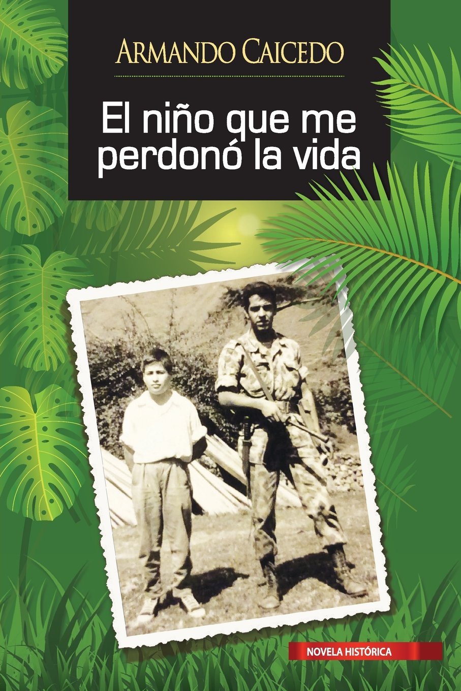 El niño que me perdonó la vida Historical Fiction