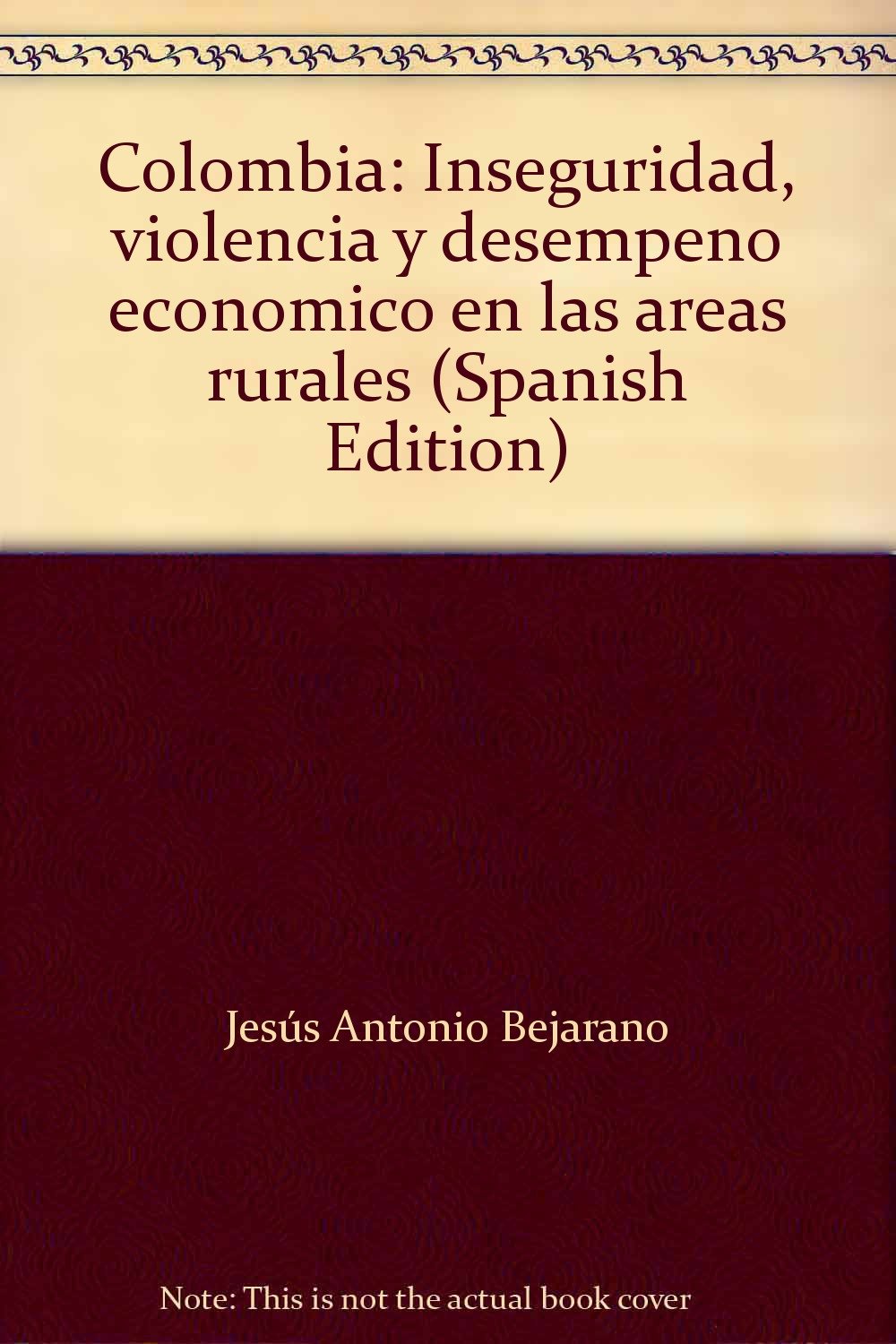 Colombia: Inseguridad, Violencia y Desempeno Econo Books