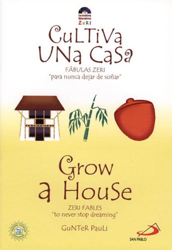 Cultiva Una Casa / Grow a House: Fabulas Zeri "para nunca dejar de sonar" / Zeri Fables "to never stop dreaming" book