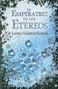 La emperatriz de los etéreos / The Empress of the Ethereal Kingdom book