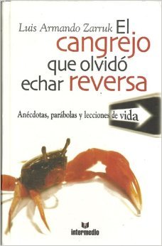 el cangrejo que olvido echar reversa zarruk luis armando book
