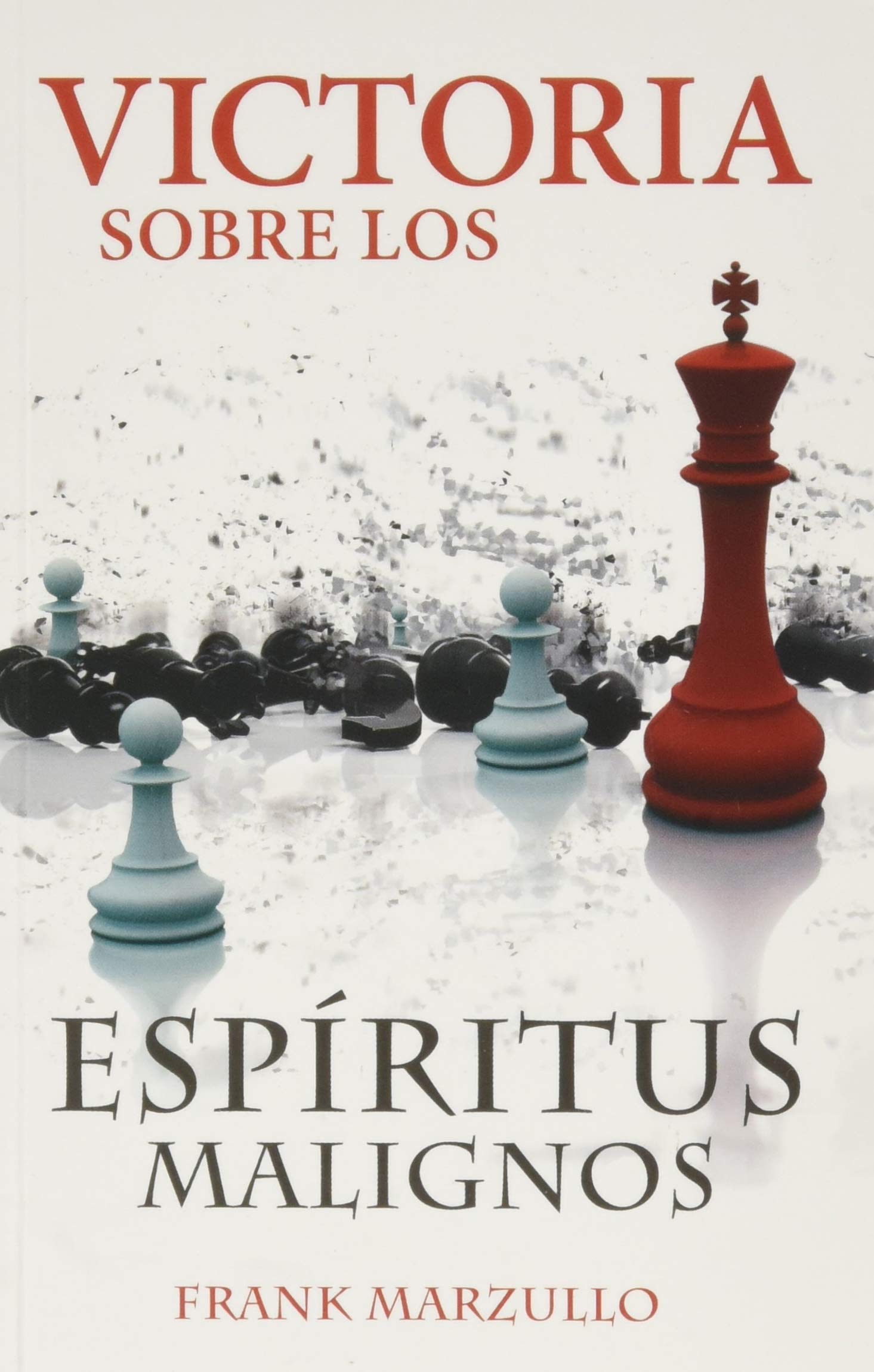 Victoria sobre los espíritus malignos/ Victory Over Evil Spirits Religion & Esotericism