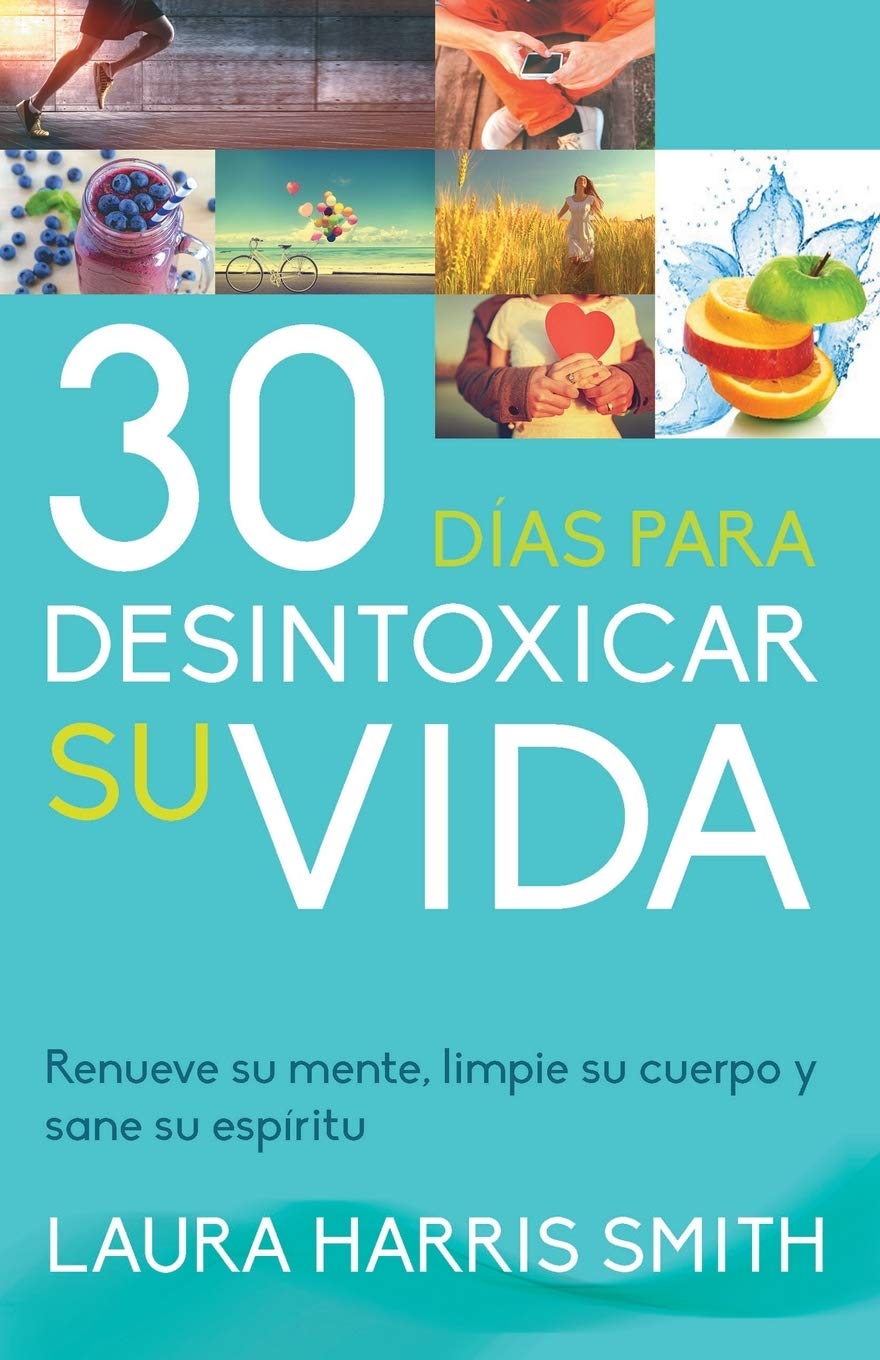 30 Días para desintoxicar su vida Health, Nutrition & Fitness