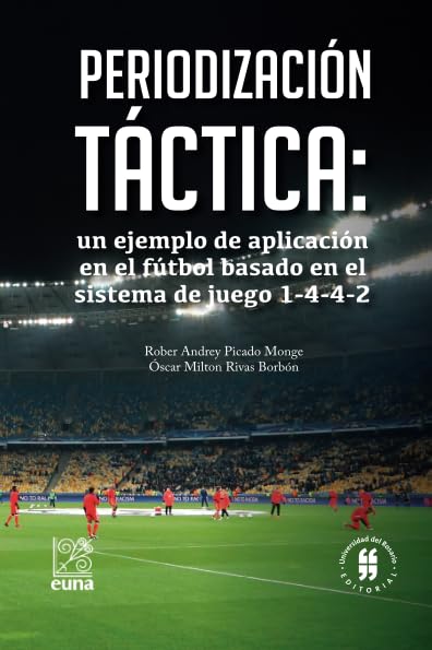 Periodización táctica: un ejemplo de aplicación en el fútbol basado en el sistema de juego 1-4-4-2 (Spanish Edition) Books