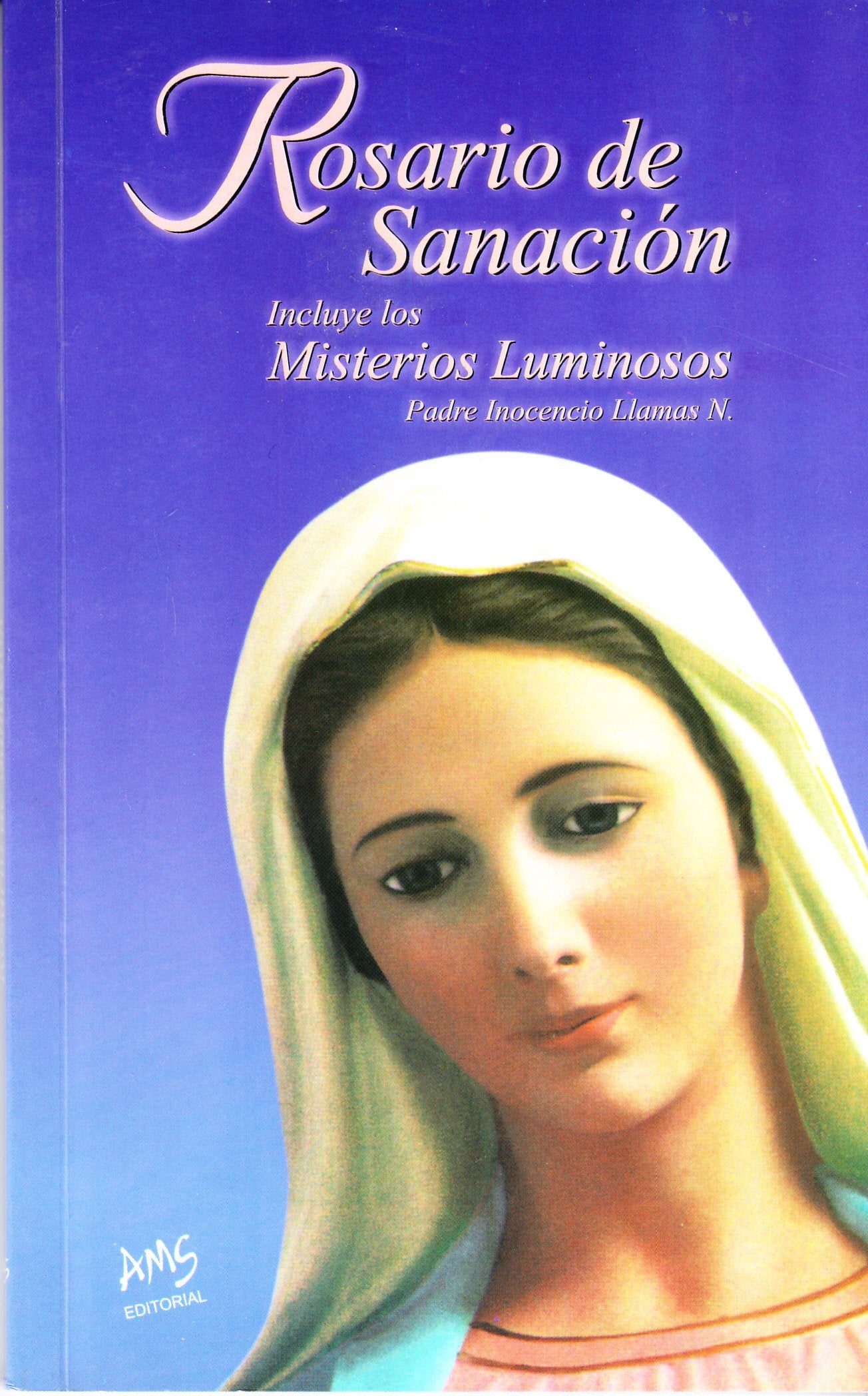 Rosario de Sanación (Incluye los Misterios Luminosos) Books