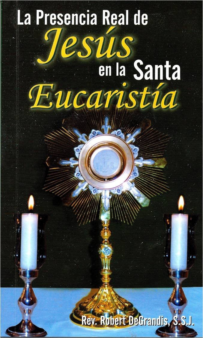 La Presencia Real De Jesús En La Santa Eucaristía Books
