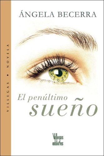El Penultimo Sueno / The Penultimate Dream Romantic Thrillers