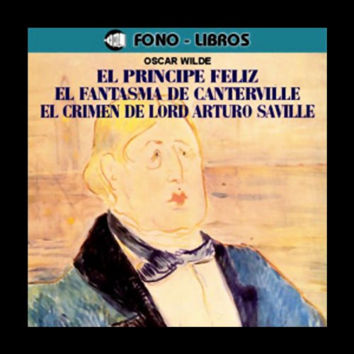 El Principe Feliz / The Happy Prince Classics