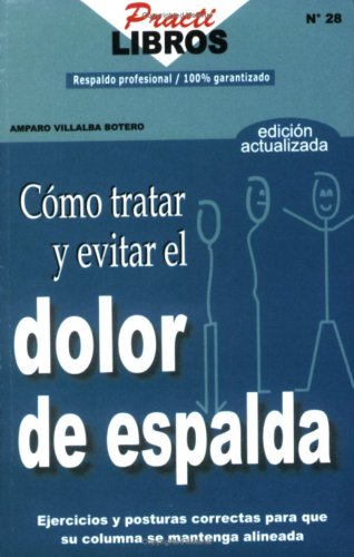 Como Tratar y Evitar el Dolor de Espalda (Spanish Edition) Books