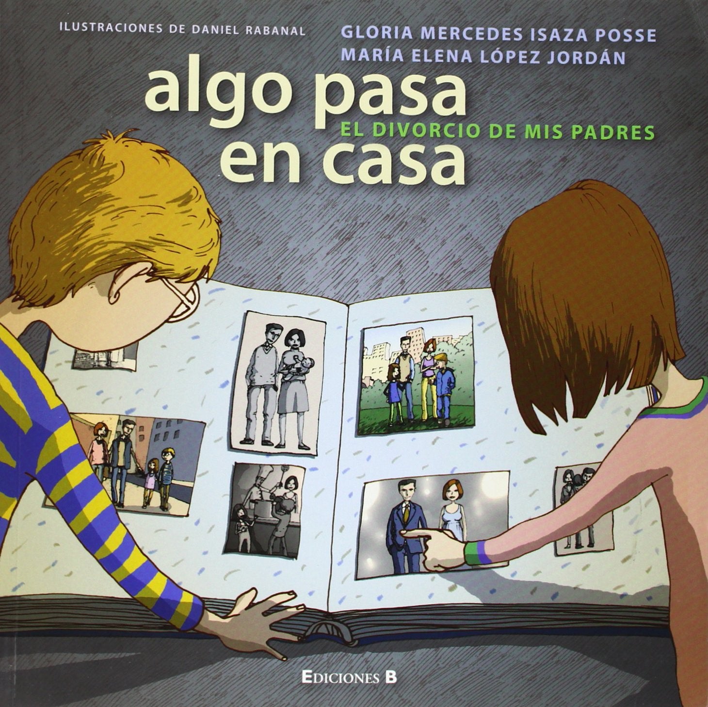 Algo pasa en casa / Something Happens at Home: El divorcio de mis padres / My Parents Divorce book