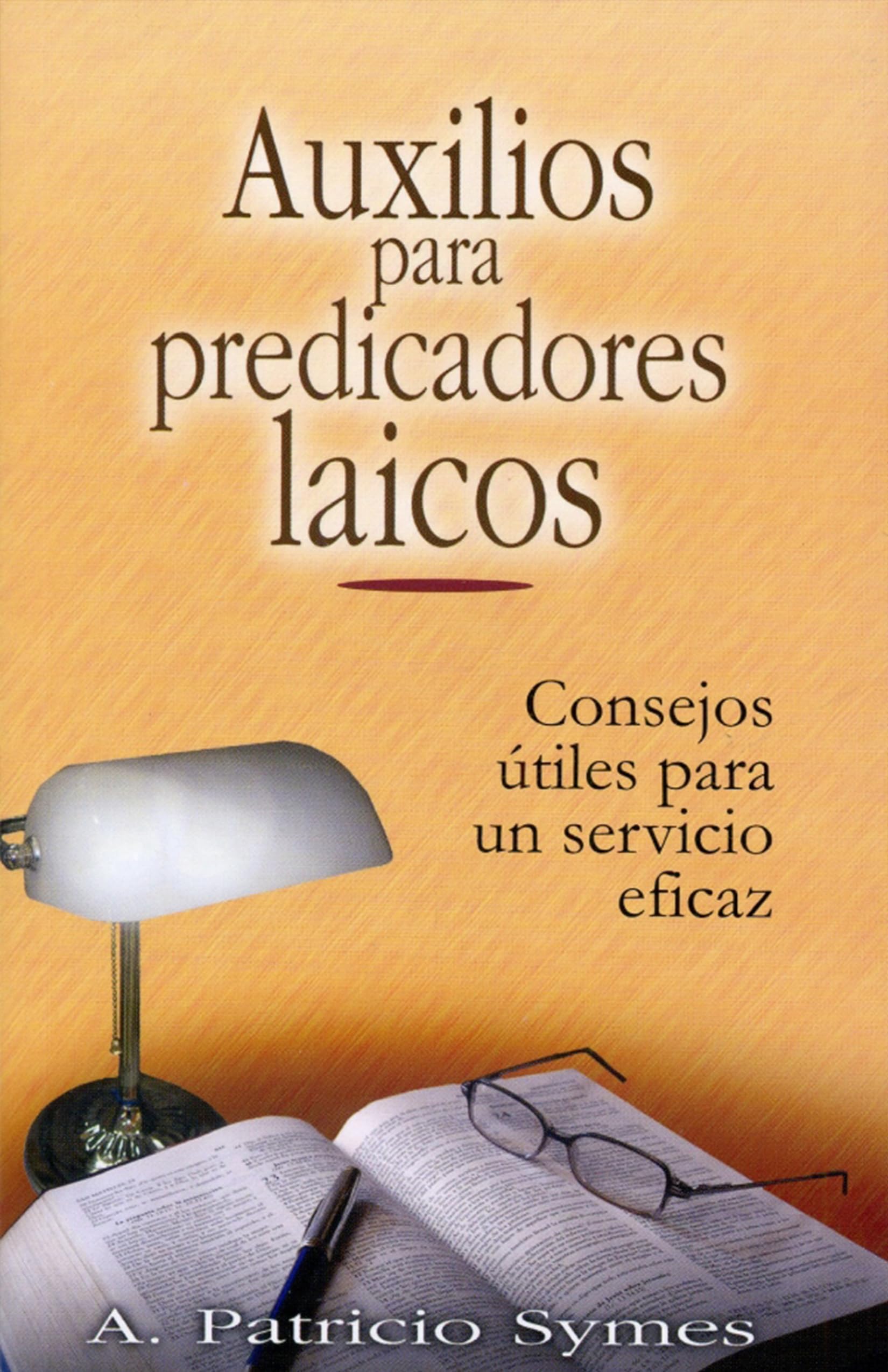 Auxilios Para Predicadores Laicos = Helps for Lay Pastors: Consejos Útiles Para Un Servicio Eficaz Social Sciences
