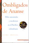 Ombligados de Ananse: Hilos ancestrales y modernos en el Pacifico colombiano (Coleccion CES) (Spanish Edition) book