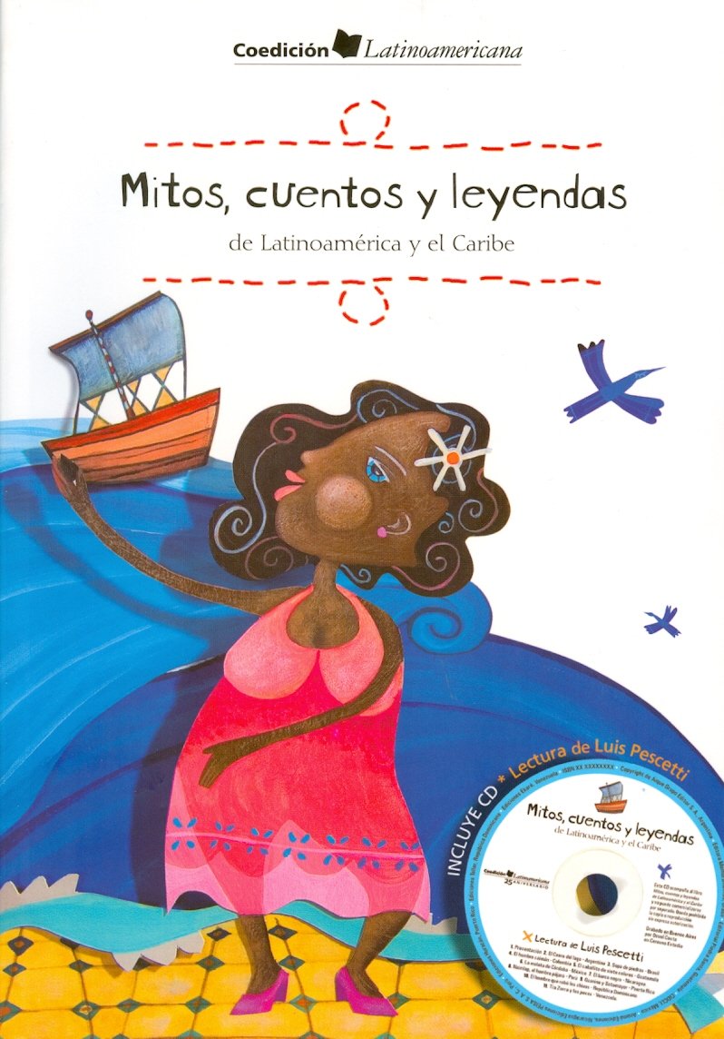 Mitos, cuentos y leyendas de Latinoamerica y el Caribe/ Myths, Stories and Legends of Latin America and the Caribbean Fairy Tales & Legends