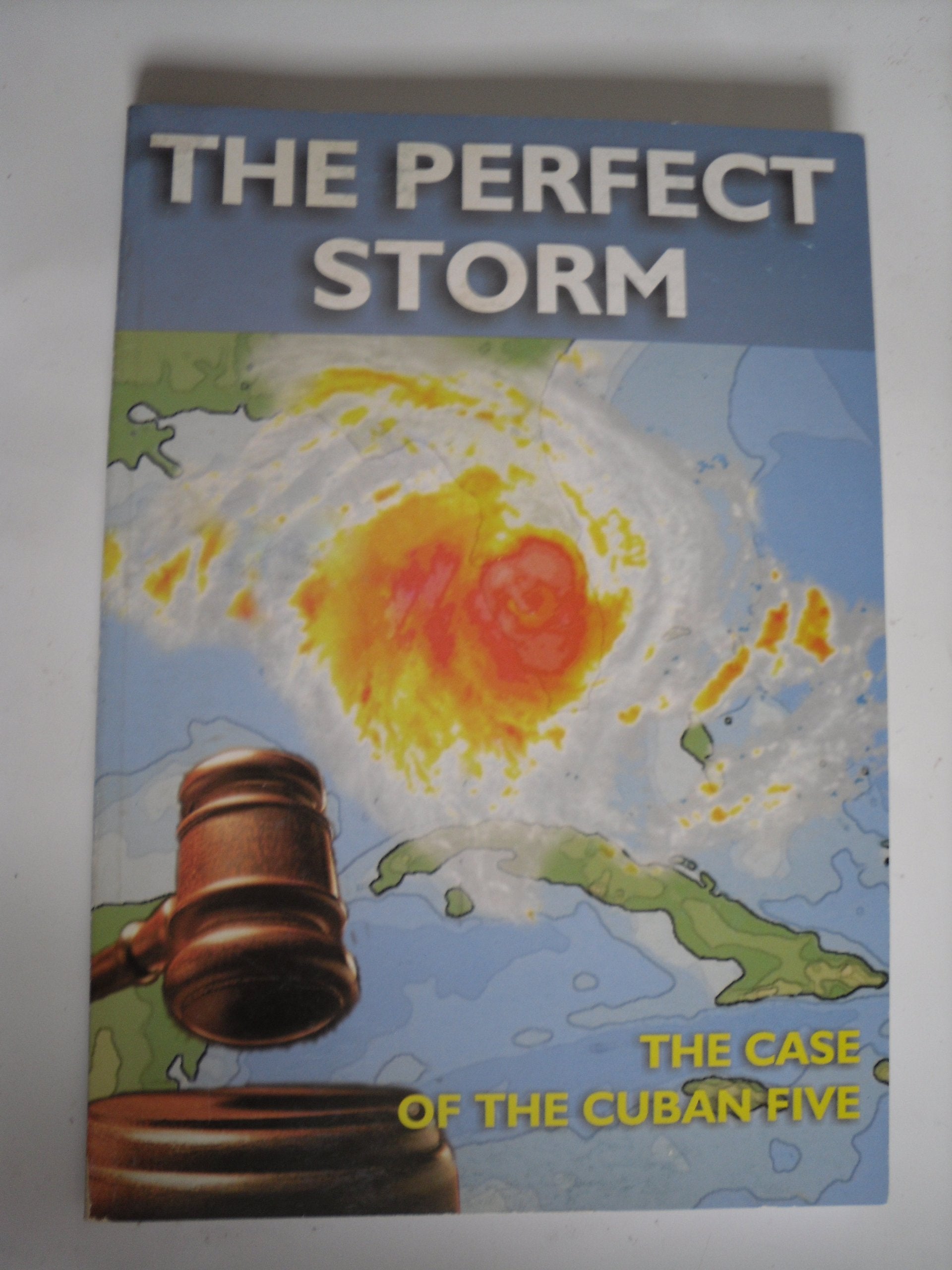 The Perfect Storm. The Case of the Cuban Five Books
