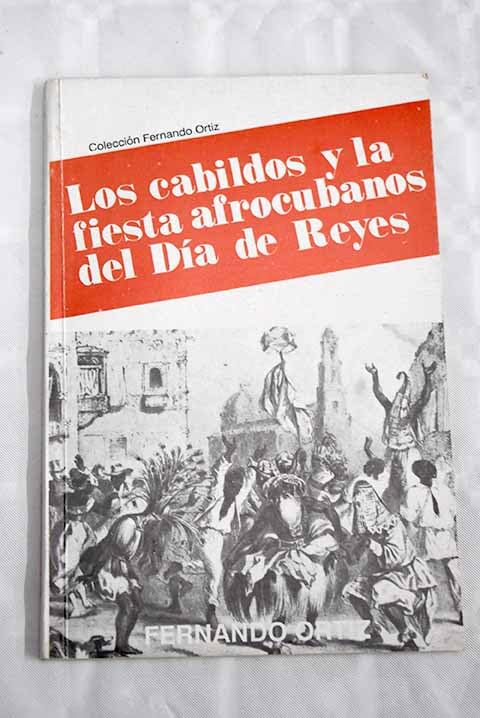 los cabildos y la fiesta afrocubanos del día de reyes Books