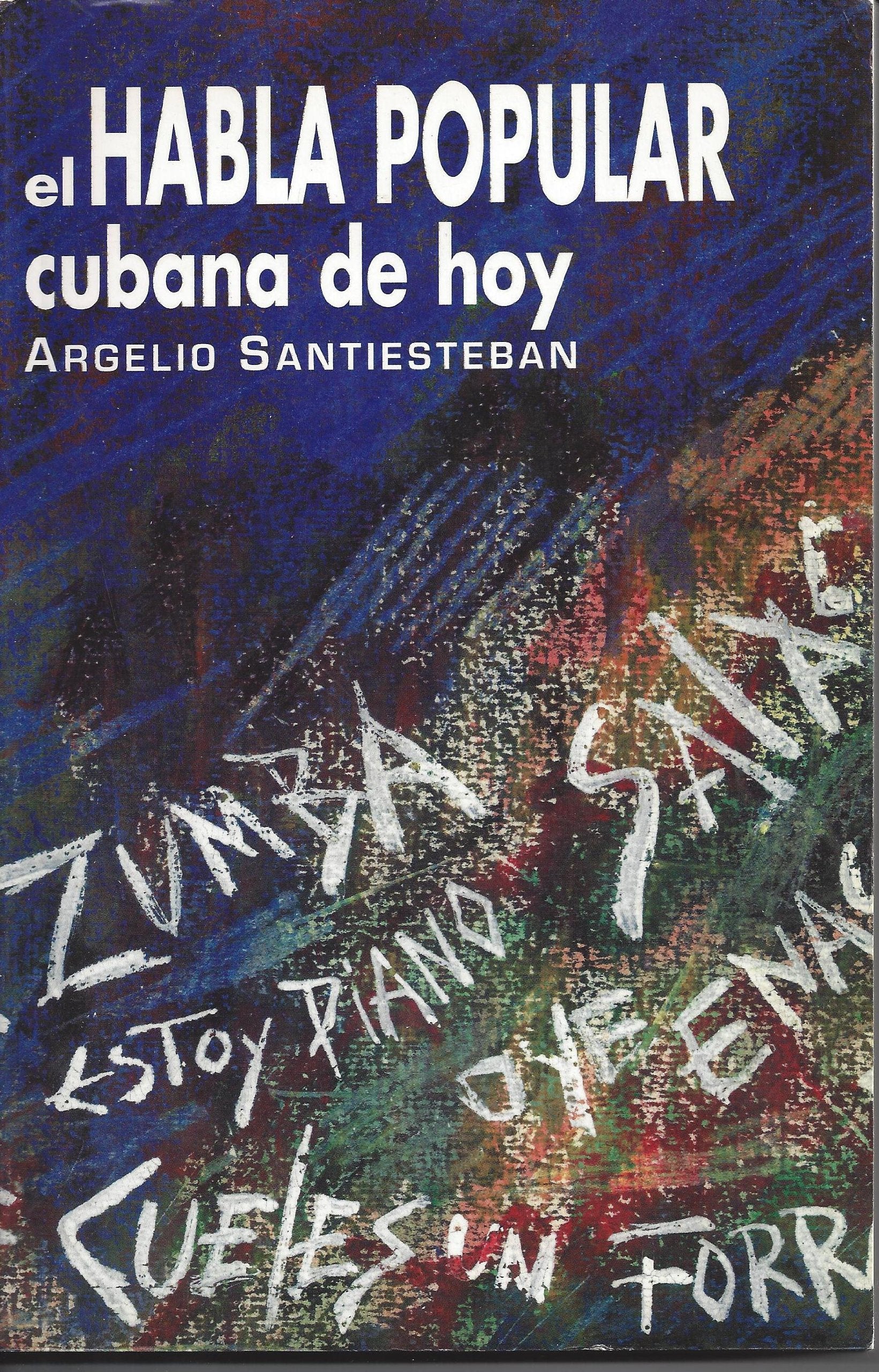 El habla popular cubana de hoy (Lingu?i?stica) (Spanish Edition) Books