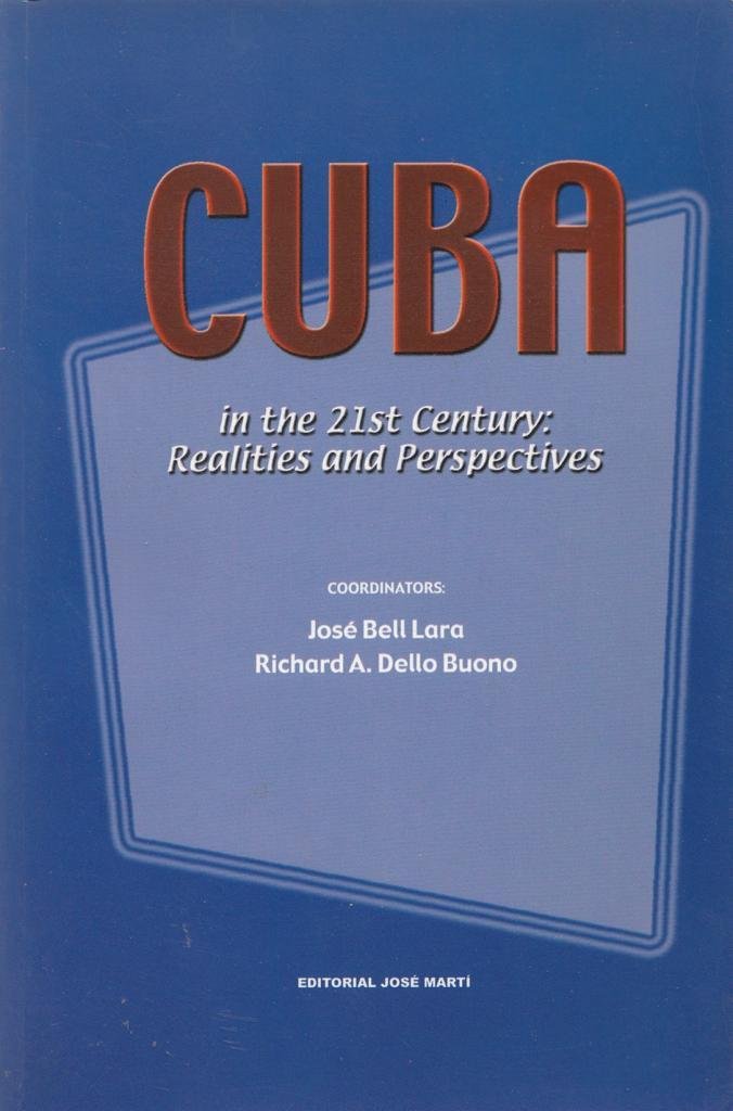 Cuba in the 21st Century: Realities and Perspectives book