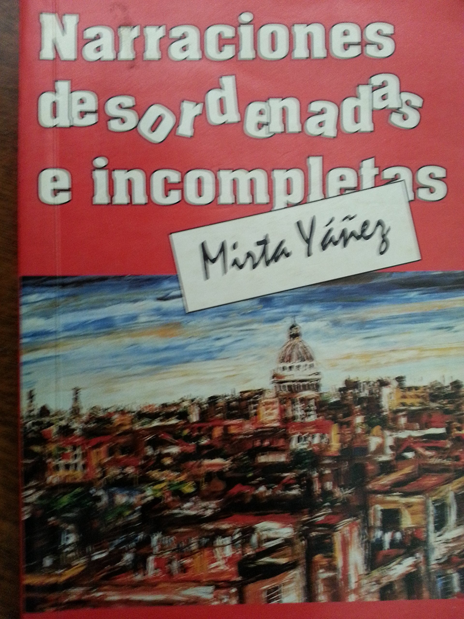 narraciones desordenadas e incompletas mirta yanezEd. 1997 Books