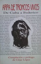 Arpa De Troncos Vivos: De Cuba a Federic O Poetry