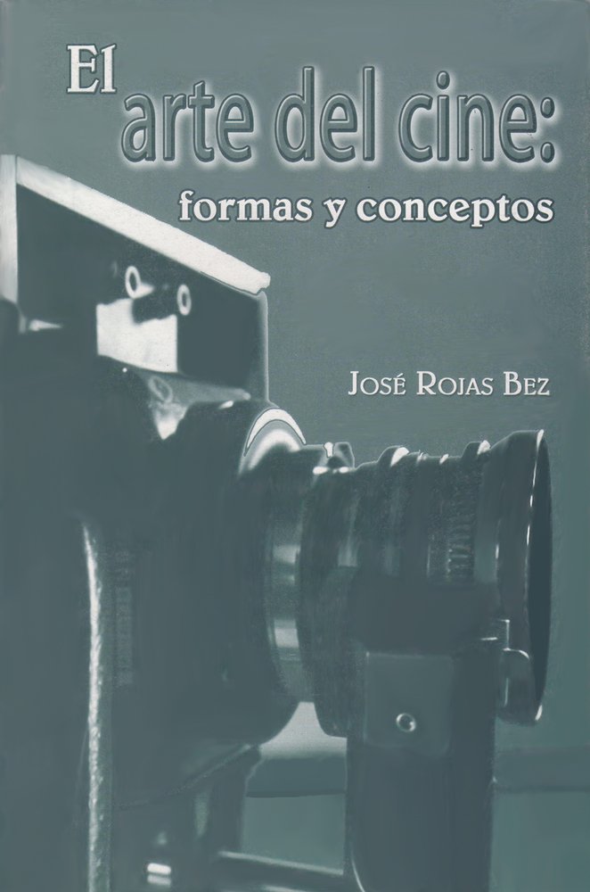 El Arte del Cine/ The Art of Cinema: Formas y Conceptos/ Forms and Concepts book