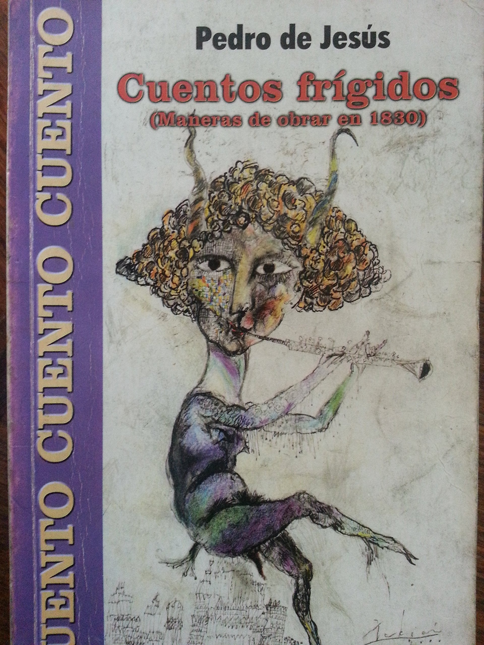 Cuentos frigidos: Maneras de obrar en 1830 (Contemporaneos) (Spanish Edition) Books