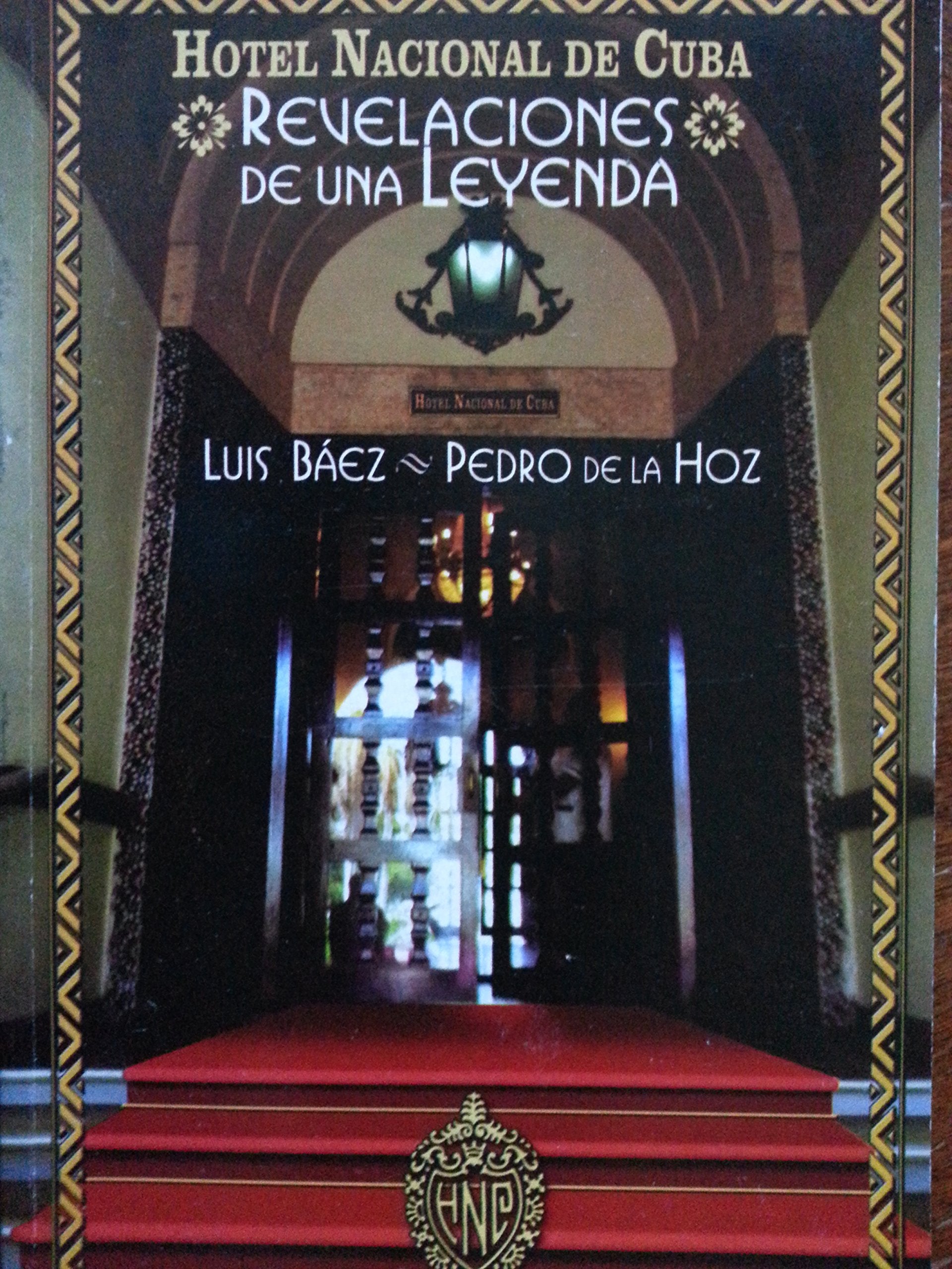 Hotel Nacional de Cuba. Revelaciones de una leyenda. book