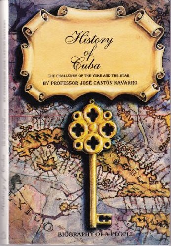History of Cuba: The Challenge of the Yoke and the Books