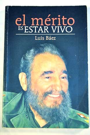 El mérito es estar vivo book