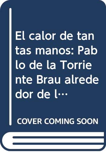 El calor de tantas manos: Pablo de la Torriente Brau alrededor de la poesia (Palabras de Pablo) (Spanish Edition) Books