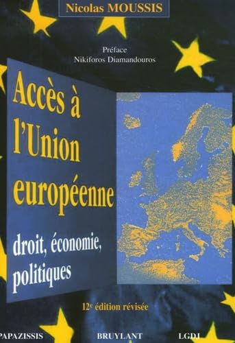 ACCÈS À L'UNION EUROPÉENNE : DROIT, ÉCONOMIE, POLITIQUES - 12ÈME ÉDITION Law