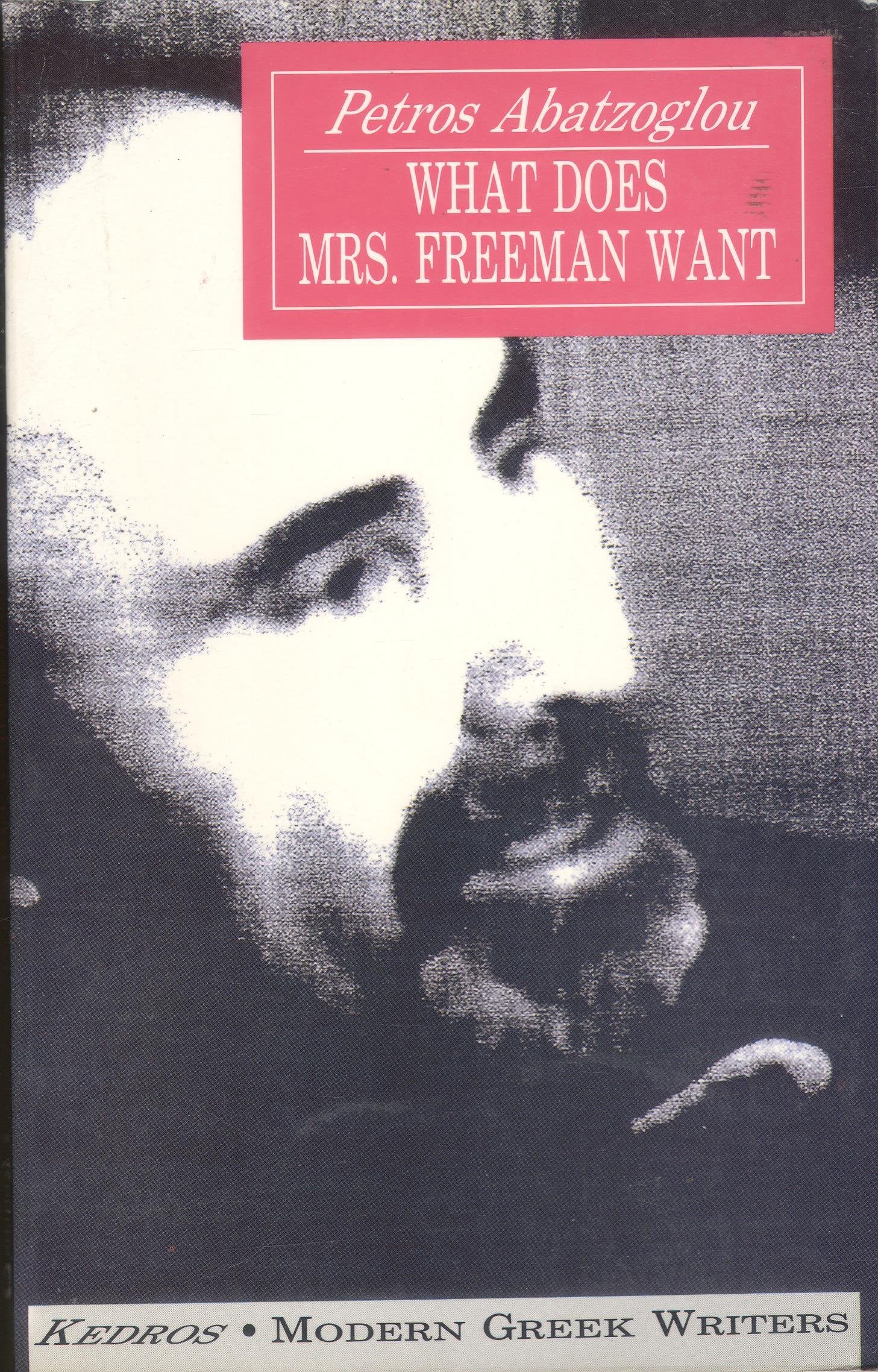 What Does Mrs Freeman Want (Modern Greek writers) Contemporary literature
