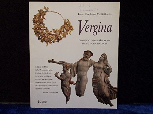 Vergina - Schätze, Mythen und Geschichte des Macedonischen Landes. Books