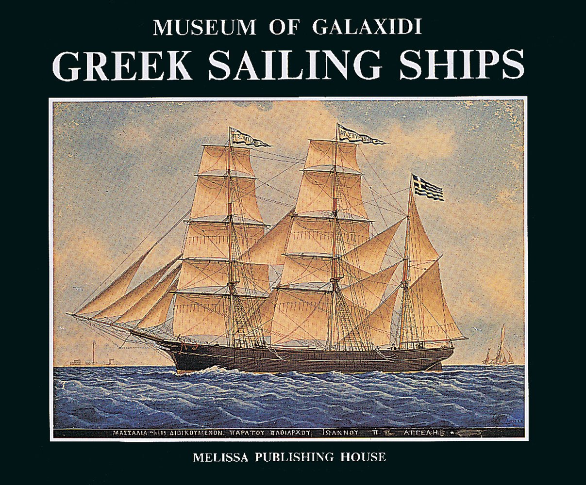 Greek Sailing Ships: Museum of Galaxidi book