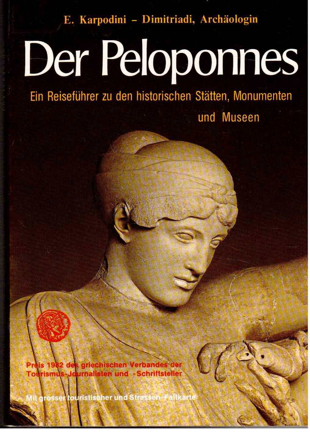 Der Peloponnes : ein Reiseführer zu den historischen Stätten, Monumenten und Museen. Books