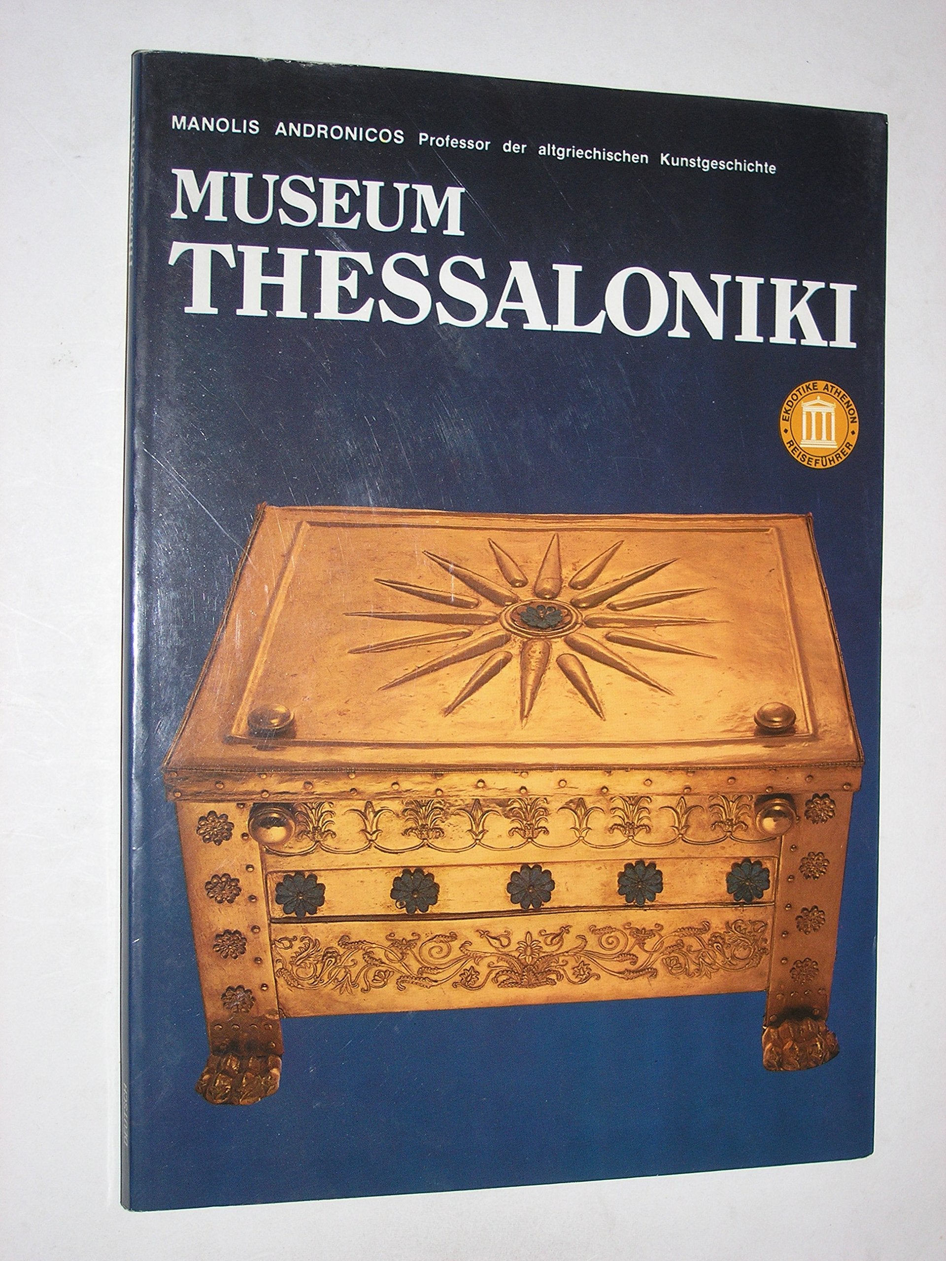 Museum Thessaloniki. Ein neuer Führer durch seine Bestände Social Sciences