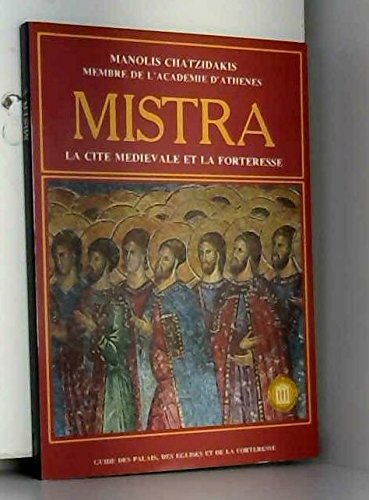 Mistra -la cité médiévale et la forteresse -guide des palais, des églises et de la forteresse Books