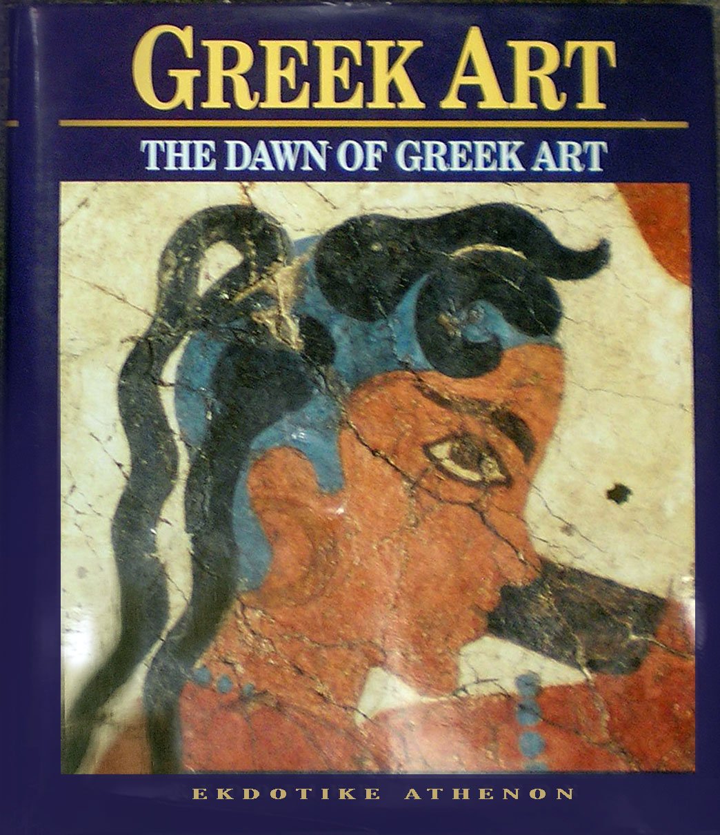 Greek Art: The Dawn of Greek Art Books