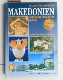 Makedonien. Geschichte-Monumente-Museen Books