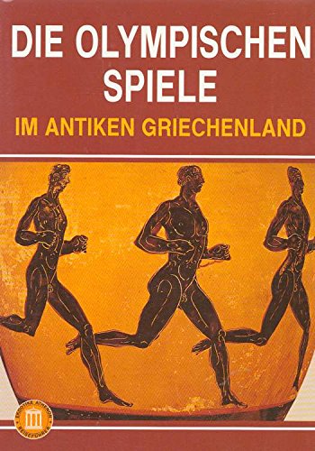 Die Olympischen Spiele im antiken Griechenland. Books