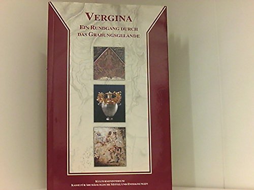 Vergina. Ein Rundgang durch das Grabungsgelände Books