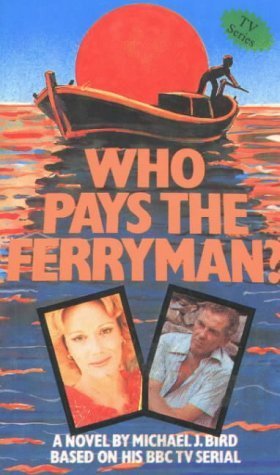 Who Pays the Ferryman?: A Novel book