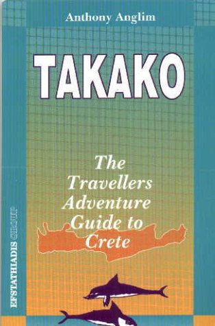 Takako; Adventure Guide To Crete book